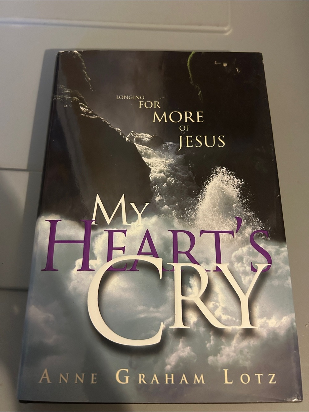 Anne Graham Lotz My Heart's Cry - Hardback cover